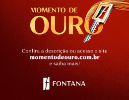 Campanha Momento de Ouro Fontana